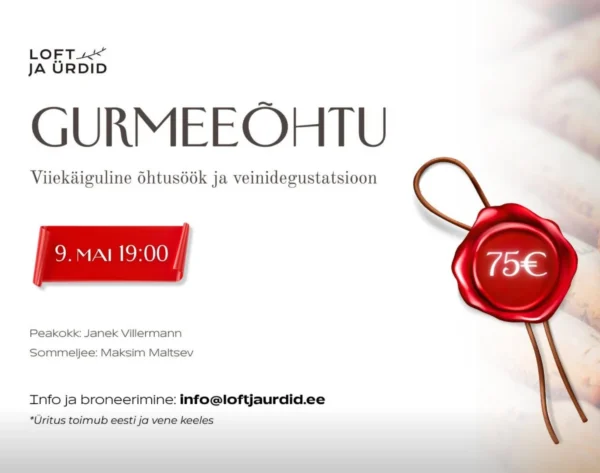 9.mail kl 19.00-22.00 õhtusöök veinidega 9 мая, с 19:00 до 22:00 винная дегустация и ужин